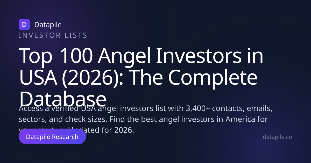 Top 100 Angel Investors in USA (2026): The Complete Database | Datapile